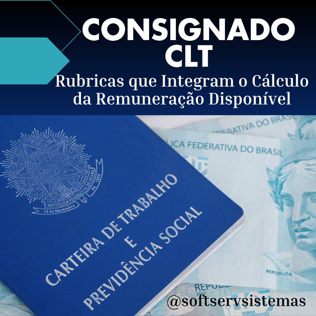 Consignado CLT Rubricas que Integram o Cálculo da Remuneração Disponível